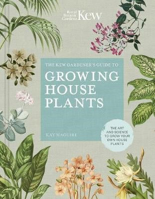 Kew Gardener's Guide to Growing Houseplants